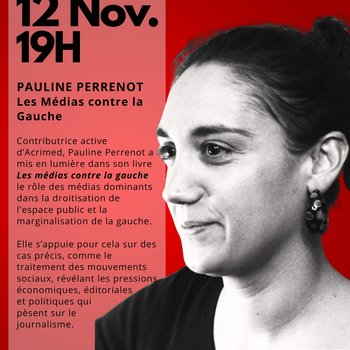 Pauline Perrenot - Les médias contre la gauche